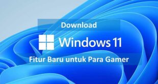 Download Windows 11 : Fitur Baru untuk Para Gamer