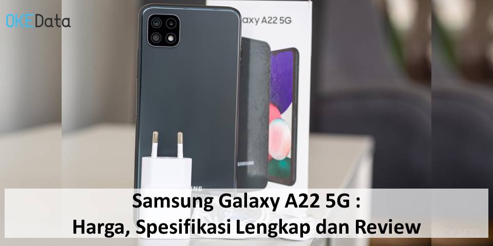 Samsung galaxy a22 harga dan spesifikasi