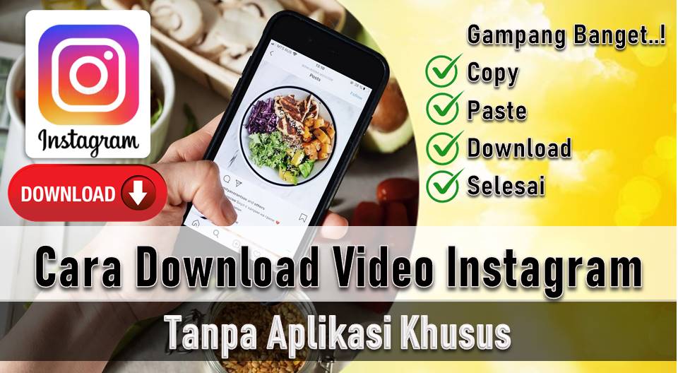 Cara Mudah Download Foto & Video Instagram Tanpa Aplikasi, Gampang Banget!