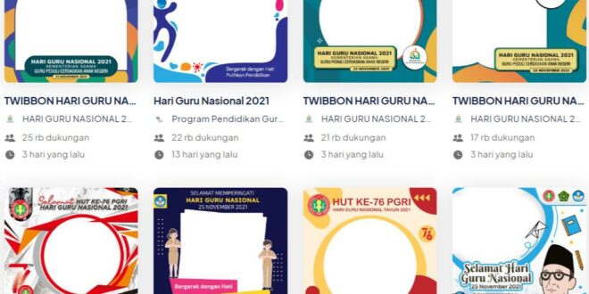 30+ Link Twibbonize Hari Guru Nasional 2021 : Bergerak dengan Hati, Pulihkan Pendidikan