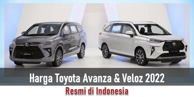 Harga Toyota Avanza & Veloz 2022 Resmi di Indonesia