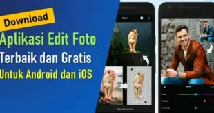 Download Aplikasi Edit Foto Terbaik dan Gratis untuk Android dan iOS