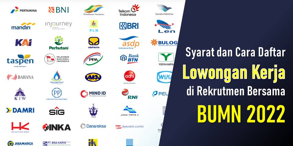 Syarat dan Cara Daftar Lowongan Kerja di Rekrutmen Bersama BUMN 2022