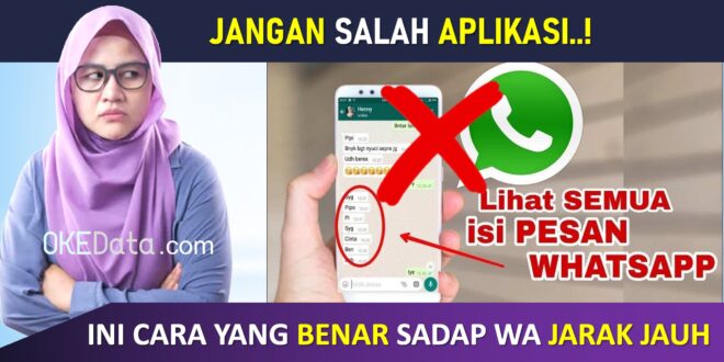 Jangan Salah Aplikasi! Ini Cara yang Benar Sadap WhatsApp Jarak Jauh