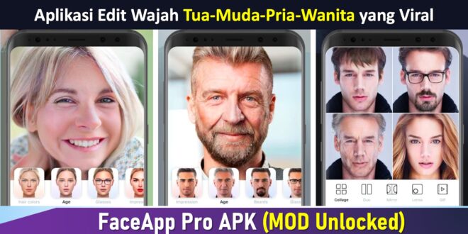 FaceApp Pro APK (MOD Unlocked) : Aplikasi Edit Wajah yang Viral
