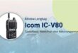 Review Lengkap HT Icom IC-V80: Spesifikasi, Kelebihan dan Kekurangannya