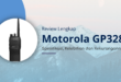 Review Lengkap Motorola GP328: Spesifikasi, Kelebihan dan Kekurangannya